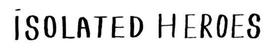 iSOLATED HEROES
